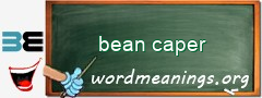 WordMeaning blackboard for bean caper
